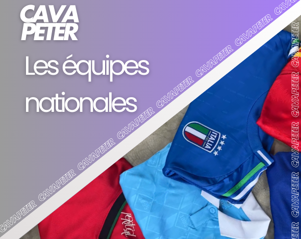 Les équipes nationales